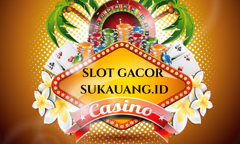 Slot Gacor Sukauang.id